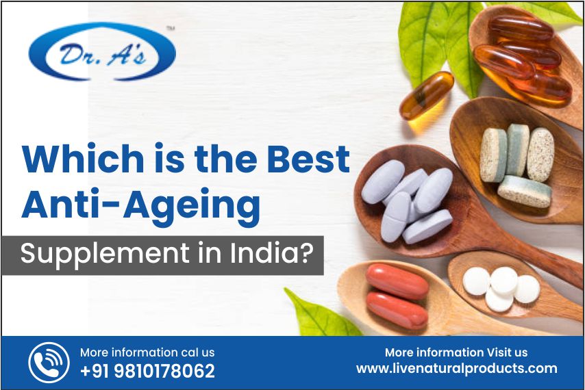 Which is the Best Anti-Ageing Supplement in India?