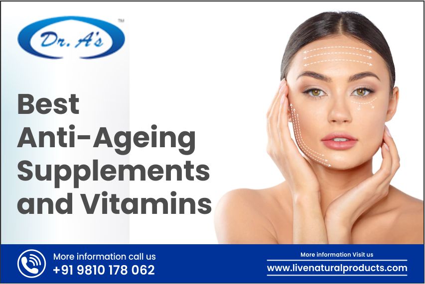 Best Anti-Ageing Supplements and Vitamins