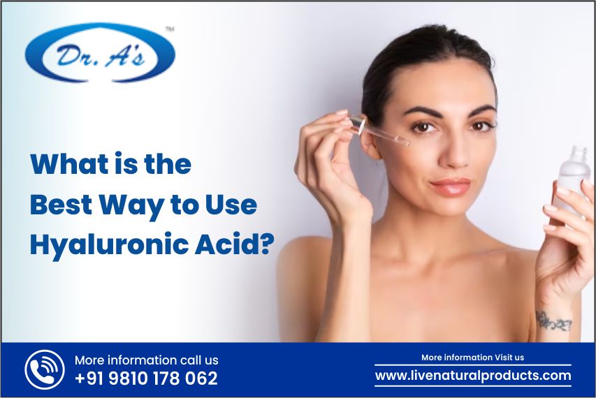 What is the Best Way to Use Hyaluronic Acid?