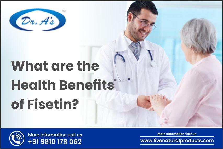 What are the Health Benefits of Fisetin?